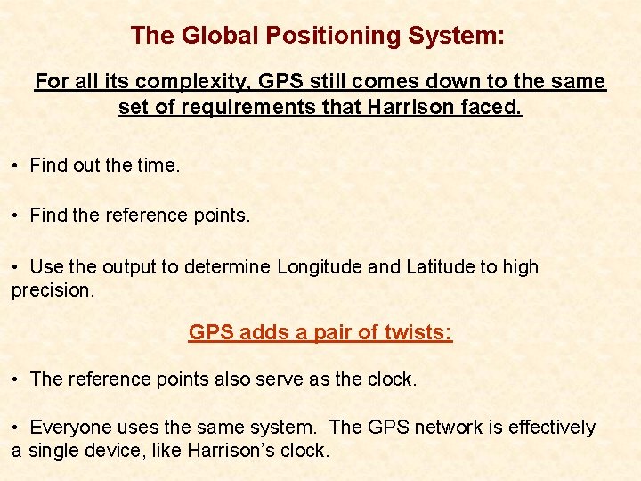 The Global Positioning System: For all its complexity, GPS still comes down to the