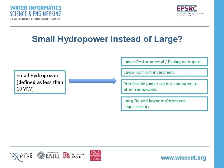 Small Hydropower instead of Large? Lower Environmental / Ecological Impact Small Hydropower (defined as