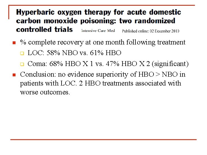 n n % complete recovery at one month following treatment q LOC: 58% NBO