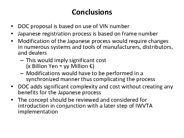 Conclusions • DOC proposal is based on use of VIN number • Japanese registration
