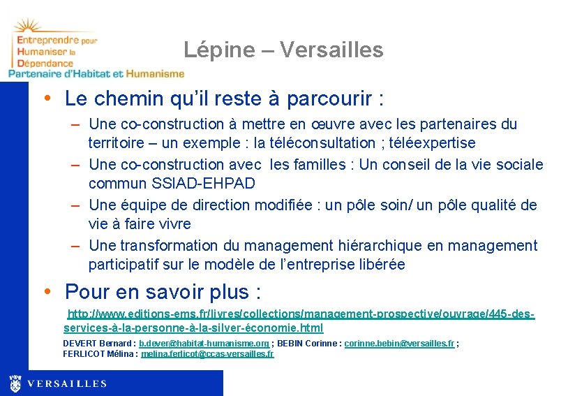 Lépine – Versailles • Le chemin qu’il reste à parcourir : – Une co-construction