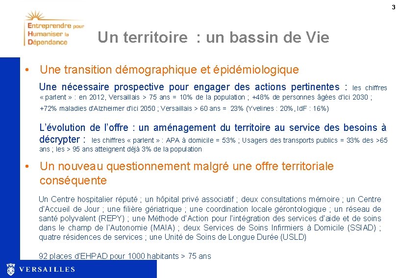 3 Un territoire : un bassin de Vie • Une transition démographique et épidémiologique