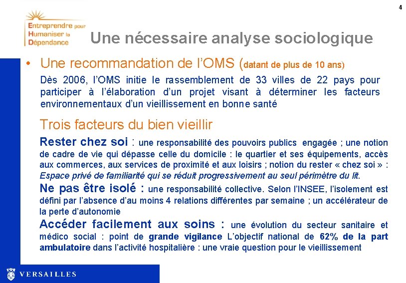 4 Une nécessaire analyse sociologique • Une recommandation de l’OMS (datant de plus de