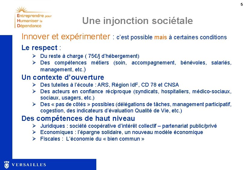 5 Une injonction sociétale Innover et expérimenter : c’est possible mais à certaines conditions