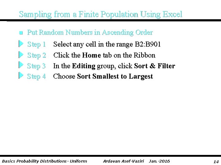 Sampling from a Finite Population Using Excel n Put Random Numbers in Ascending Order