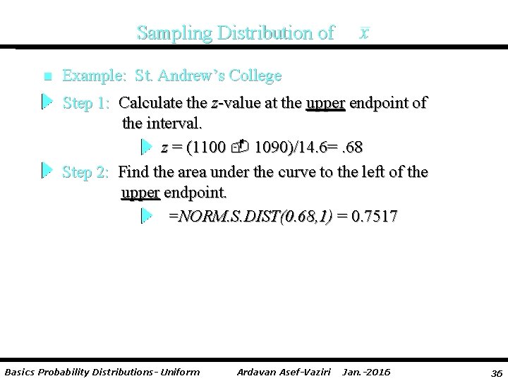 Sampling Distribution of n Example: St. Andrew’s College Step 1: Calculate the z-value at