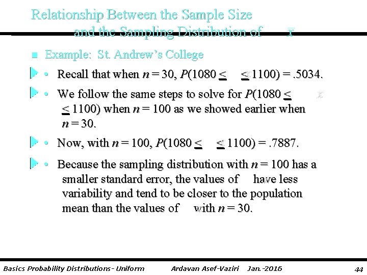 Relationship Between the Sample Size and the Sampling Distribution of n Example: St. Andrew’s