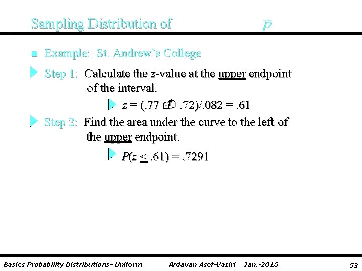 Sampling Distribution of n Example: St. Andrew’s College Step 1: Calculate the z-value at