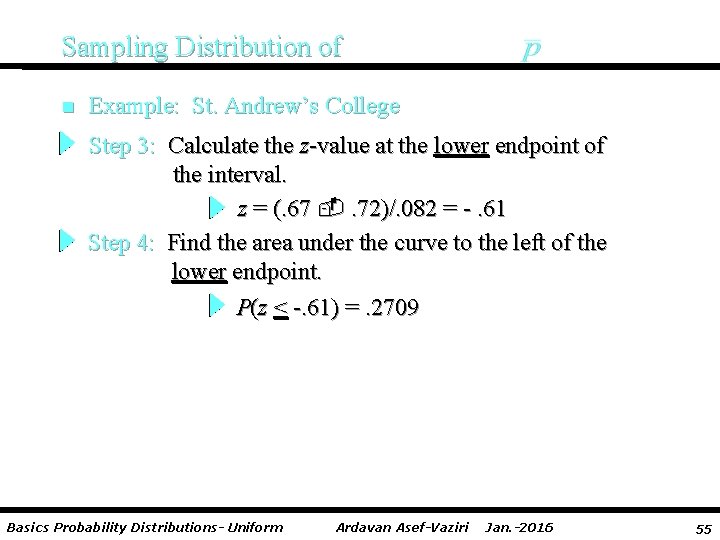 Sampling Distribution of n Example: St. Andrew’s College Step 3: Calculate the z-value at