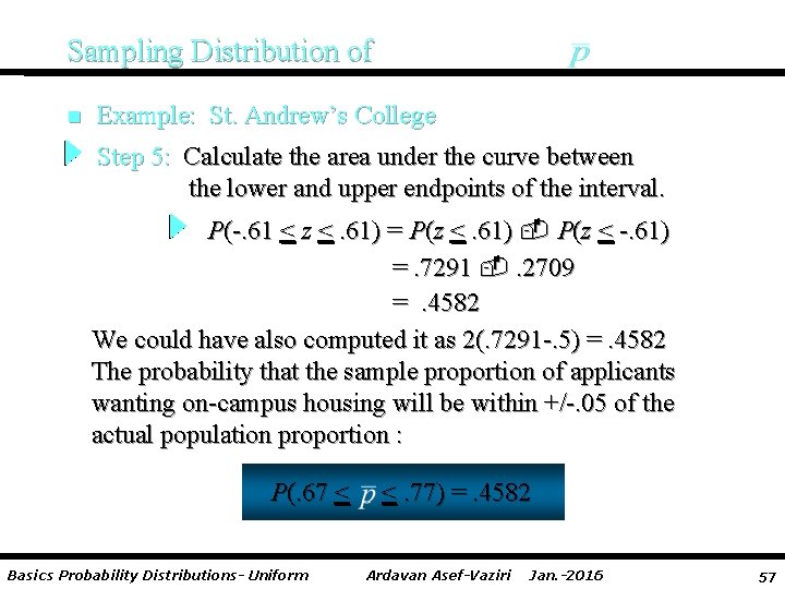 Sampling Distribution of n Example: St. Andrew’s College Step 5: Calculate the area under