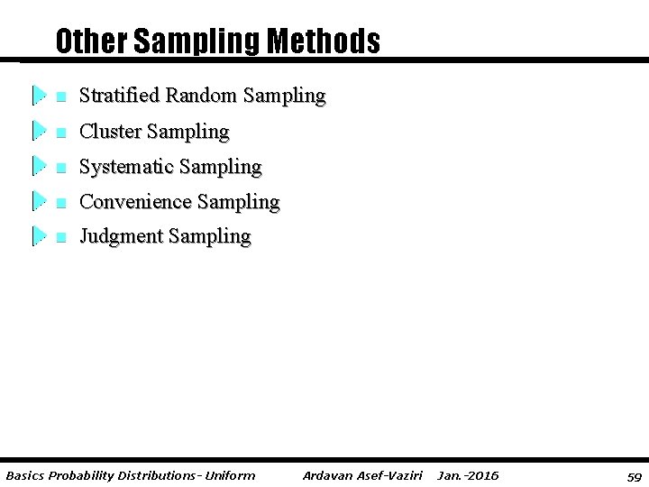 Other Sampling Methods n Stratified Random Sampling n Cluster Sampling n Systematic Sampling n