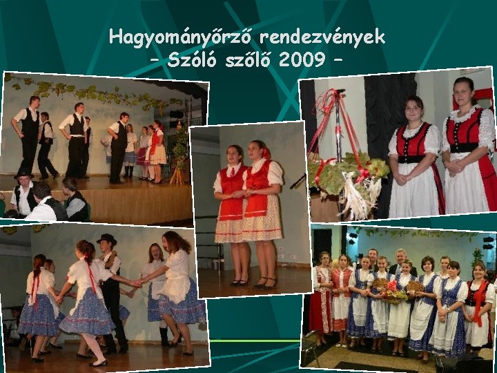 Hagyományőrző rendezvények – Szóló szőlő 2009 – 
