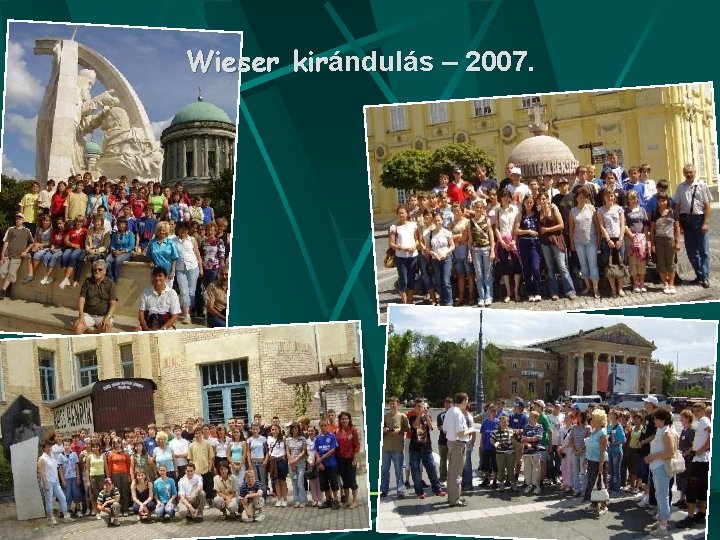 Wieser kirándulás – 2007. 