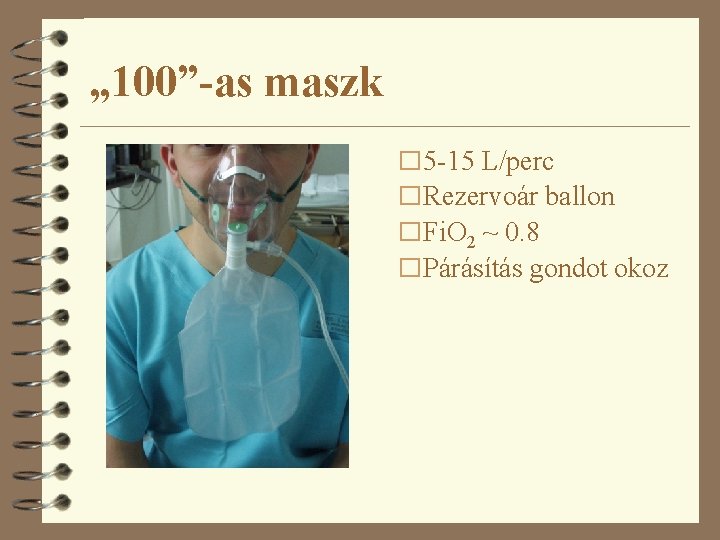 „ 100”-as maszk � 5 -15 L/perc � Rezervoár ballon � Fi. O 2