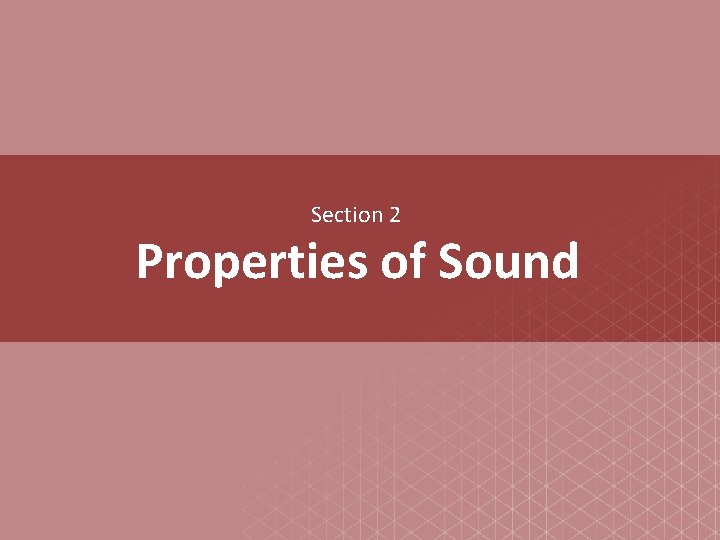 Section 2 Properties of Sound 