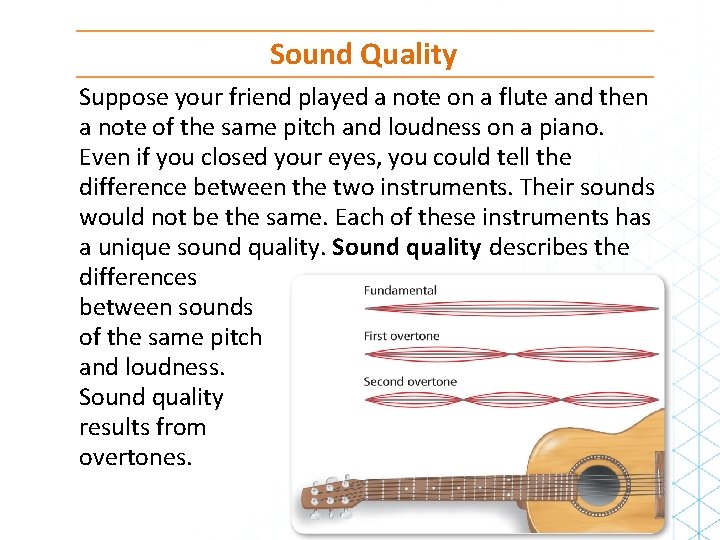 Sound Quality Suppose your friend played a note on a flute and then a Sound Quality Suppose your friend played a note on a flute and then a
