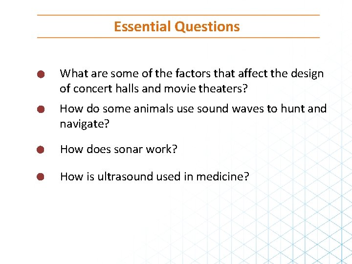 Essential Questions What are some of the factors that affect the design of concert