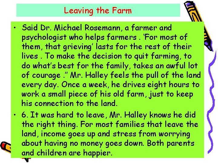 Leaving the Farm • Said Dr. Michael Rosemann, a farmer and psychologist who helps