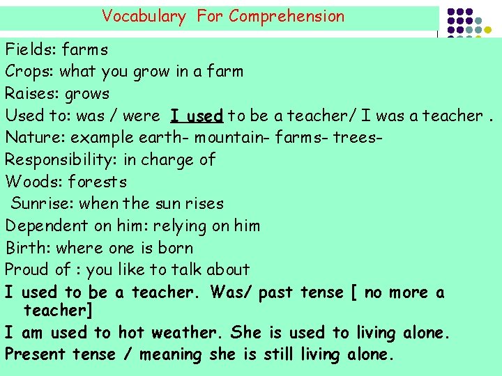 Vocabulary For Comprehension Fields: farms Crops: what you grow in a farm Raises: grows