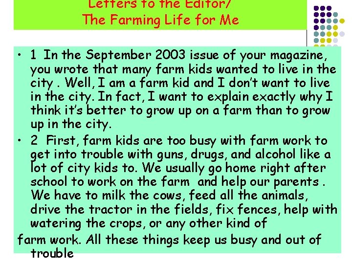 Letters to the Editor/ The Farming Life for Me • 1 In the September