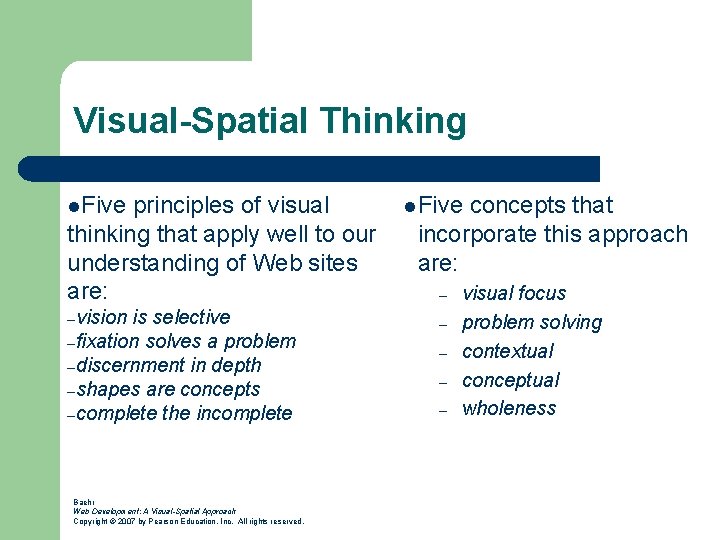 Visual-Spatial Thinking l. Five principles of visual thinking that apply well to our understanding