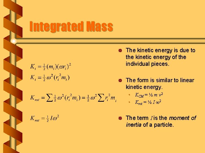 Integrated Mass ] The kinetic energy is due to the kinetic energy of the