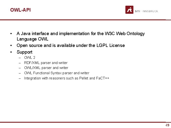 OWL-API • • • A Java interface and implementation for the W 3 C