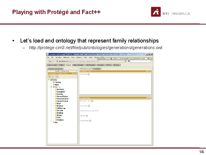 Playing with Protégé and Fact++ • Let’s load and ontology that represent family relationships