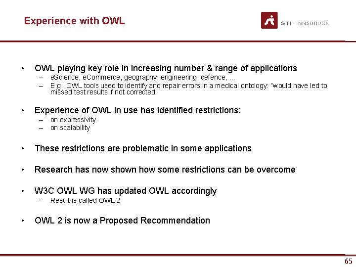 Experience with OWL • OWL playing key role in increasing number & range of