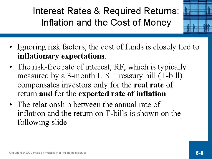 Interest Rates & Required Returns: Inflation and the Cost of Money • Ignoring risk