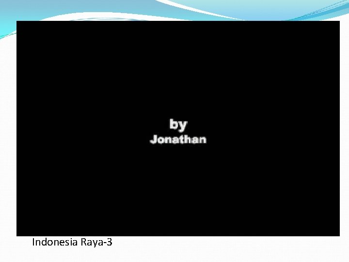 Indonesia Raya-3 