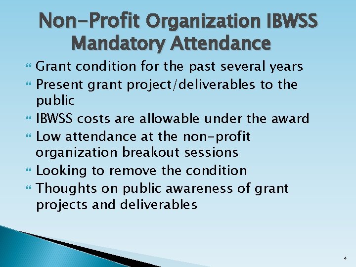 Non-Profit Organization IBWSS Mandatory Attendance Grant condition for the past several years Present grant