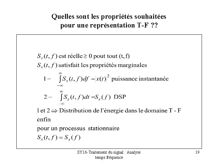 Quelles sont les propriétés souhaitées pour une représentation T-F ? ? SY 16 -Traitement