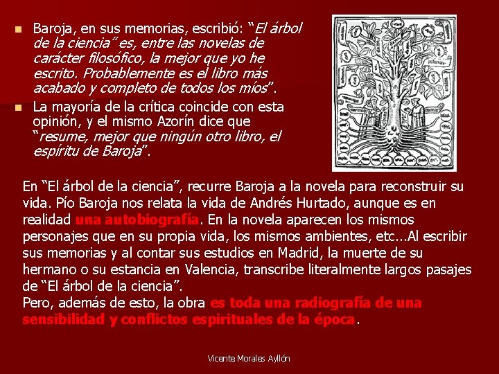 n Baroja, en sus memorias, escribió: “El árbol n La mayoría de la crítica