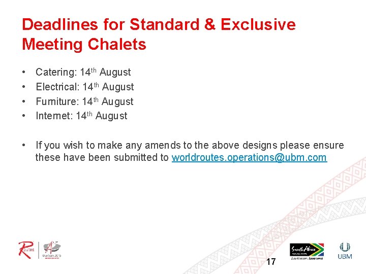 Deadlines for Standard & Exclusive Meeting Chalets • • Catering: 14 th August Electrical: