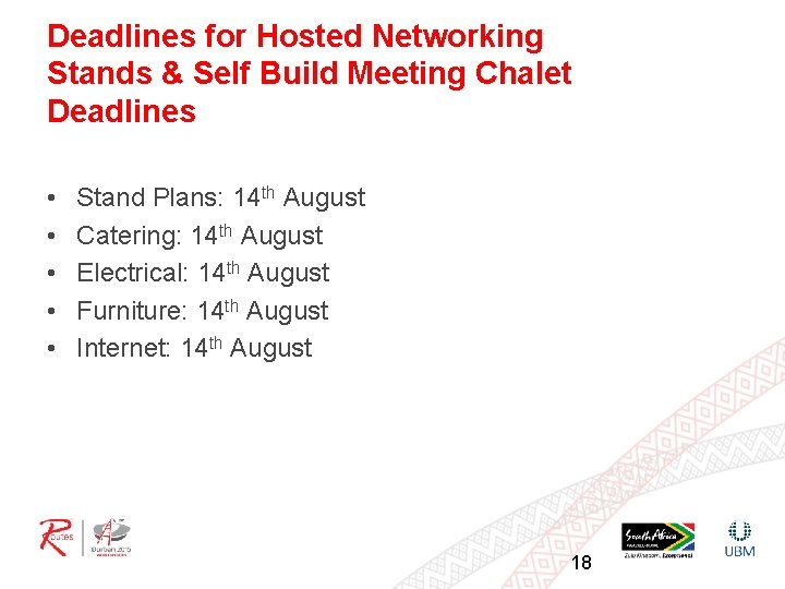 Deadlines for Hosted Networking Stands & Self Build Meeting Chalet Deadlines • • •