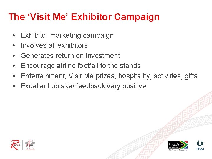 The ‘Visit Me’ Exhibitor Campaign • • • Exhibitor marketing campaign Involves all exhibitors