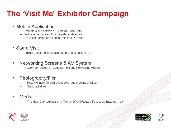 The ‘Visit Me’ Exhibitor Campaign • Mobile Application – Promote stand activities & Visit