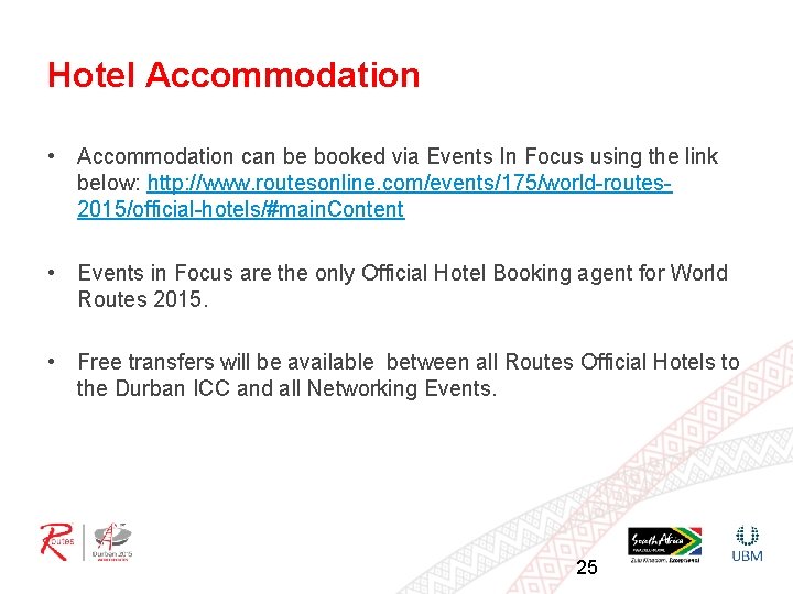Hotel Accommodation • Accommodation can be booked via Events In Focus using the link