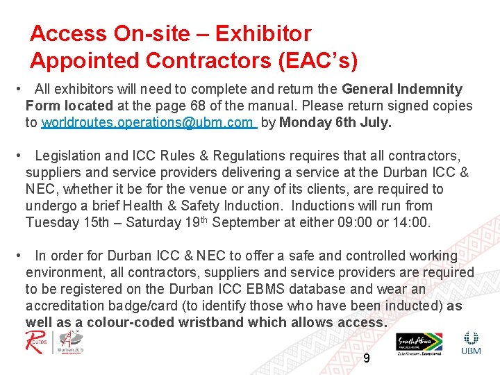 Access On-site – Exhibitor Appointed Contractors (EAC’s) • All exhibitors will need to complete