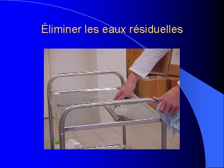 Éliminer les eaux résiduelles 