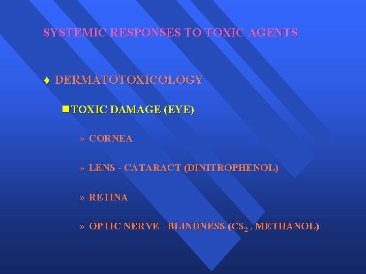 SYSTEMIC RESPONSES TO TOXIC AGENTS t DERMATOTOXICOLOGY n TOXIC DAMAGE (EYE) » CORNEA »