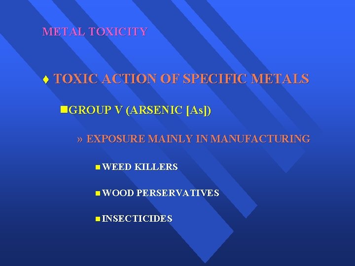 METAL TOXICITY t TOXIC ACTION OF SPECIFIC METALS n. GROUP V (ARSENIC [As]) »