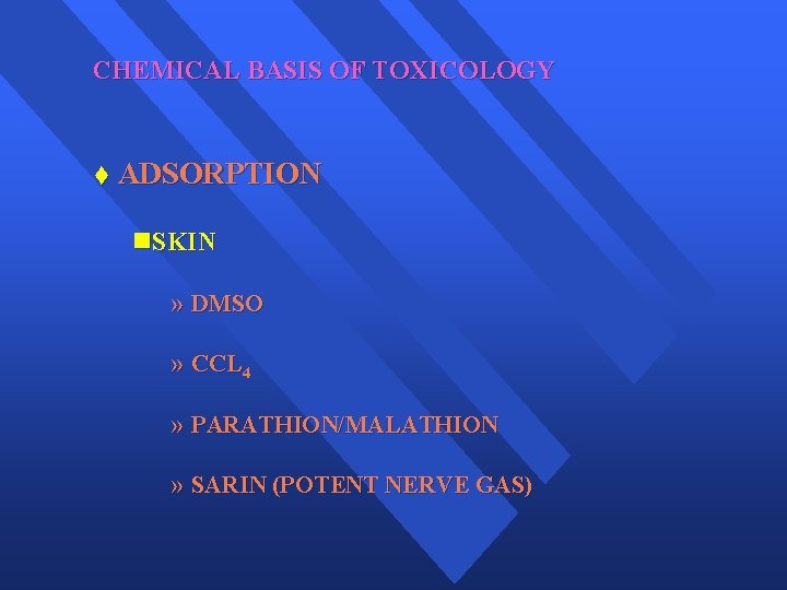 CHEMICAL BASIS OF TOXICOLOGY t ADSORPTION n. SKIN » DMSO » CCL 4 »