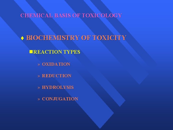 CHEMICAL BASIS OF TOXICOLOGY t BIOCHEMISTRY OF TOXICITY n REACTION TYPES » OXIDATION »