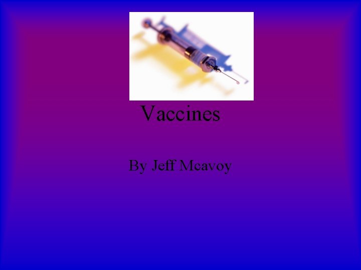 Vaccines By Jeff Mcavoy 
