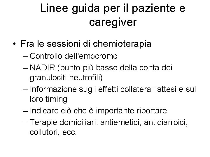 Linee guida per il paziente e caregiver • Fra le sessioni di chemioterapia –