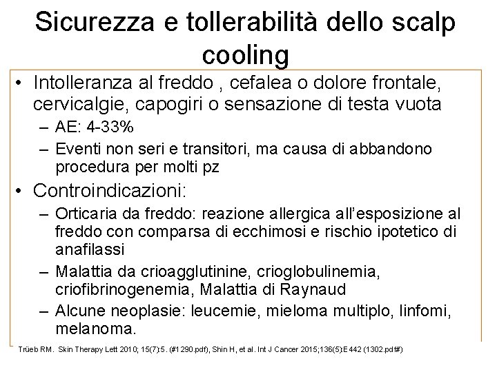 Sicurezza e tollerabilità dello scalp cooling • Intolleranza al freddo , cefalea o dolore