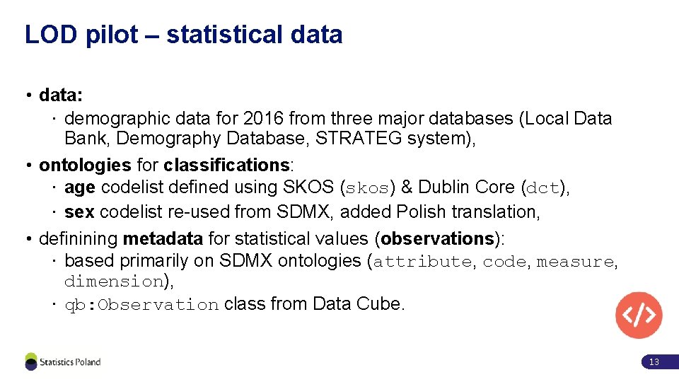 LOD pilot – statistical data • data: · demographic data for 2016 from three