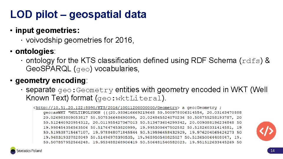 LOD pilot – geospatial data • input geometries: · voivodship geometries for 2016, •